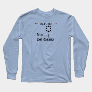 OCTUBRE MES DEL ROSARIO Long Sleeve T-Shirt